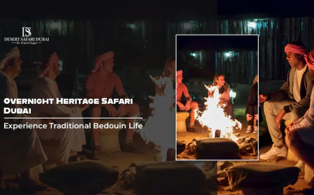 Overnight Heritage Safari Dubai: Experience Traditional Bedouin Life