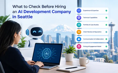 What to Check Before Hiring an AI Development Company in Seattle