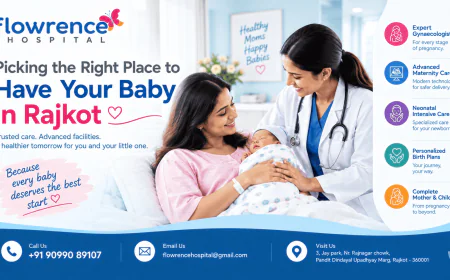 Picking the Right Place to Have Your Baby in Rajkot