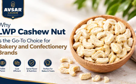 Why LWP Cashew Nut Is the Go-To Choice for Bakery and Confectionery Brands