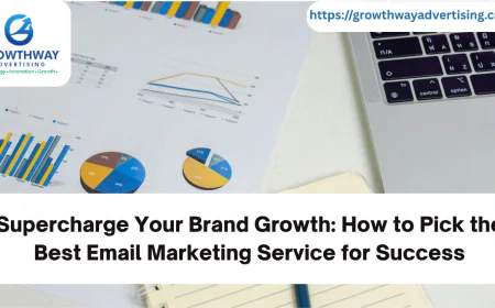 Supercharge Your Brand Growth: How to Pick the Best Email Marketing Service for Success