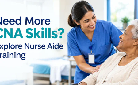 Need More CNA Skills? Explore Nurse Aide Training
