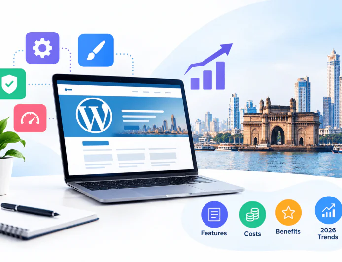 Custom WordPress Website Development in Mumbai: Features, Costs, Benefits and 2026 Trends