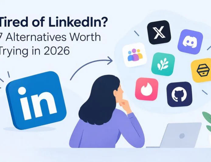 Tired of LinkedIn? 7 Alternatives Worth Trying in 2026