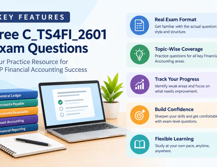 Free C_TS4FI_2601 Exam Questions: A Practical Study Guide for SAP Financial Accounting
