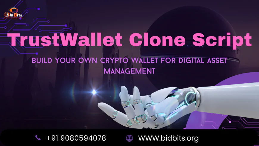 TrustWallet Clone Script Build a Feature-Rich Crypto Wallet