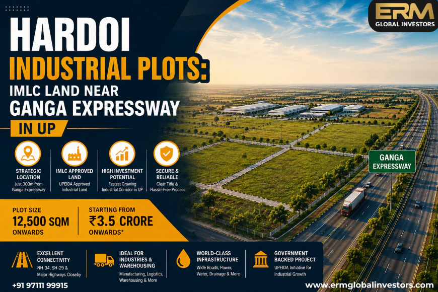Hardoi Industrial Plots: IMLC Land Near Ganga Expressway in UP