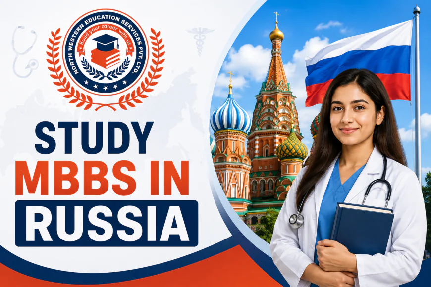 Study MBBS in Russia: The Complete Student Checklist