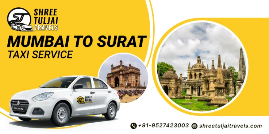 Mumbai to Surat Taxi | Sedan & SUV Cab Options Available