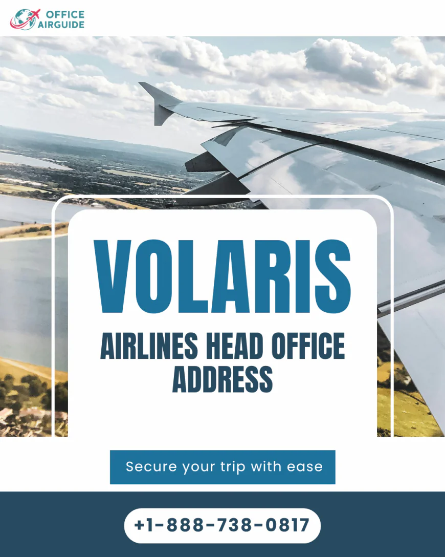 Volaris Airlines Head Office Address +1-888-738-0817