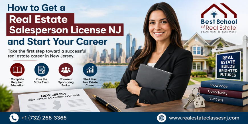 How to Get a Real Estate Salesperson License NJ and Start Your Career