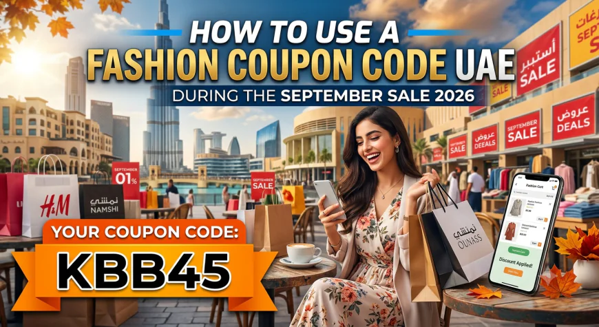 How to Use a Fashion Coupon Code UAE During the September Sale 2026