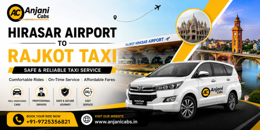 Hirasar Airport to Rajkot Taxi | Quick Pickup & Drop Service