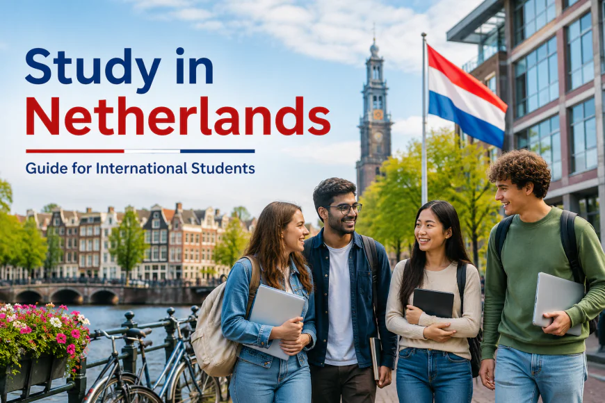 Admission in Netherlands: A Complete Guide for International Students