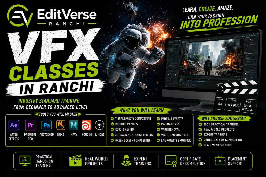VFX Classes in Ranchi — Your Complete Guide to Building a Creative Career with Edit Verse