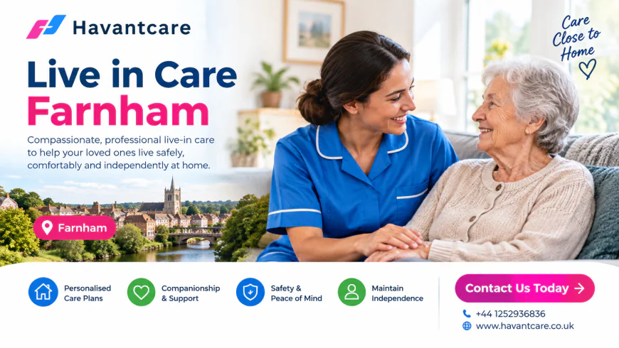 Live in Care Farnham: Helping Someone Stay at Home