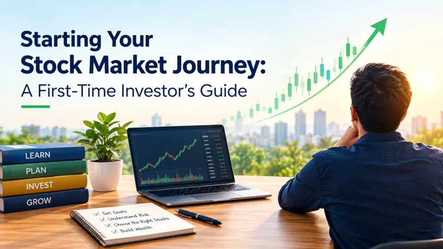 Starting Your Stock Market Journey: A First-Time Investor’s Guide