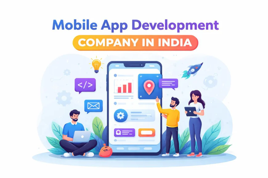 The Rise of Mobile App Development Companies in India: Trends and Insights
