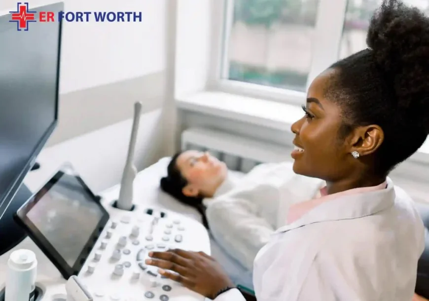 3D Ultrasound Fort Worth: What Patients Should Know Before Imaging