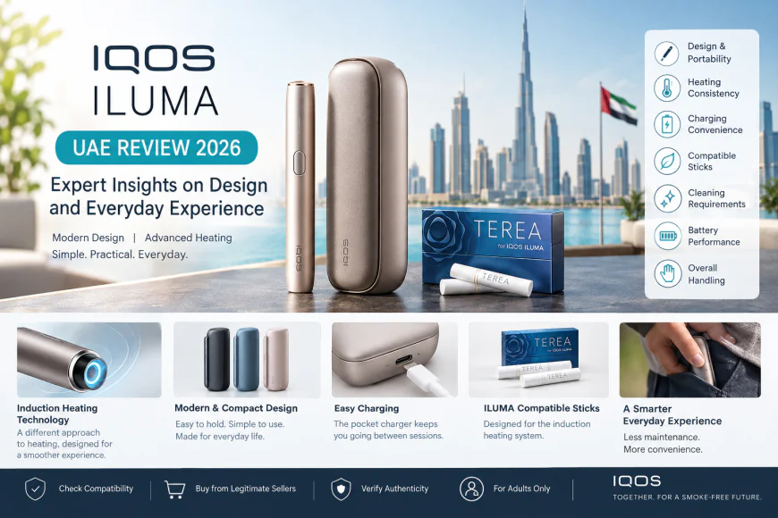 IQOS ILUMA Device UAE Review: Expert Insights on Design and Everyday Experience