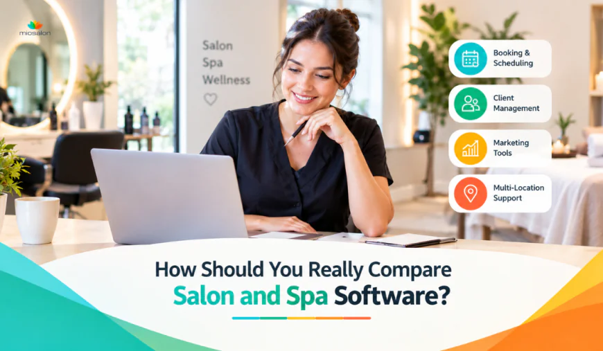 How Should You Really Compare Salon and Spa Software?