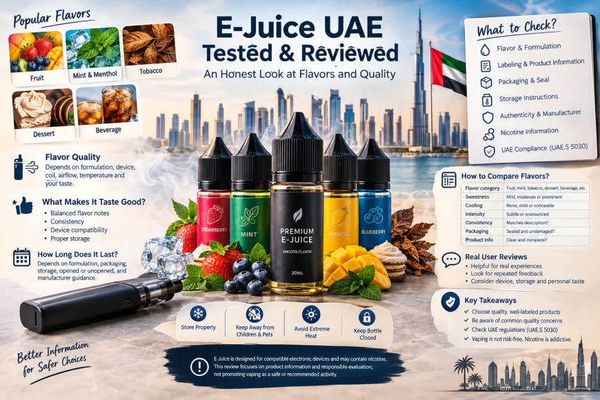 E-Juice UAE Tested & Reviewed: An Honest Look at Flavors and Quality