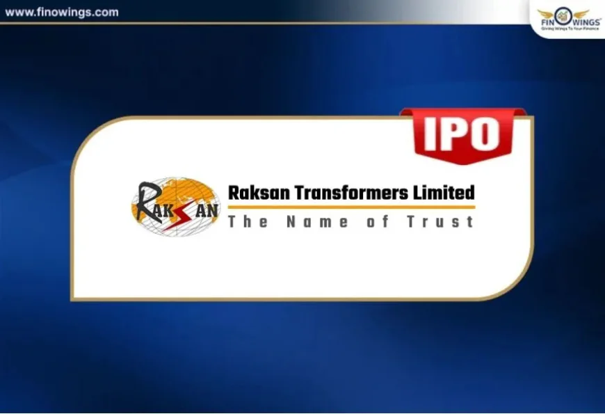Raksan Transformers IPO GMP: Price, Dates, Lot Size & Key Details