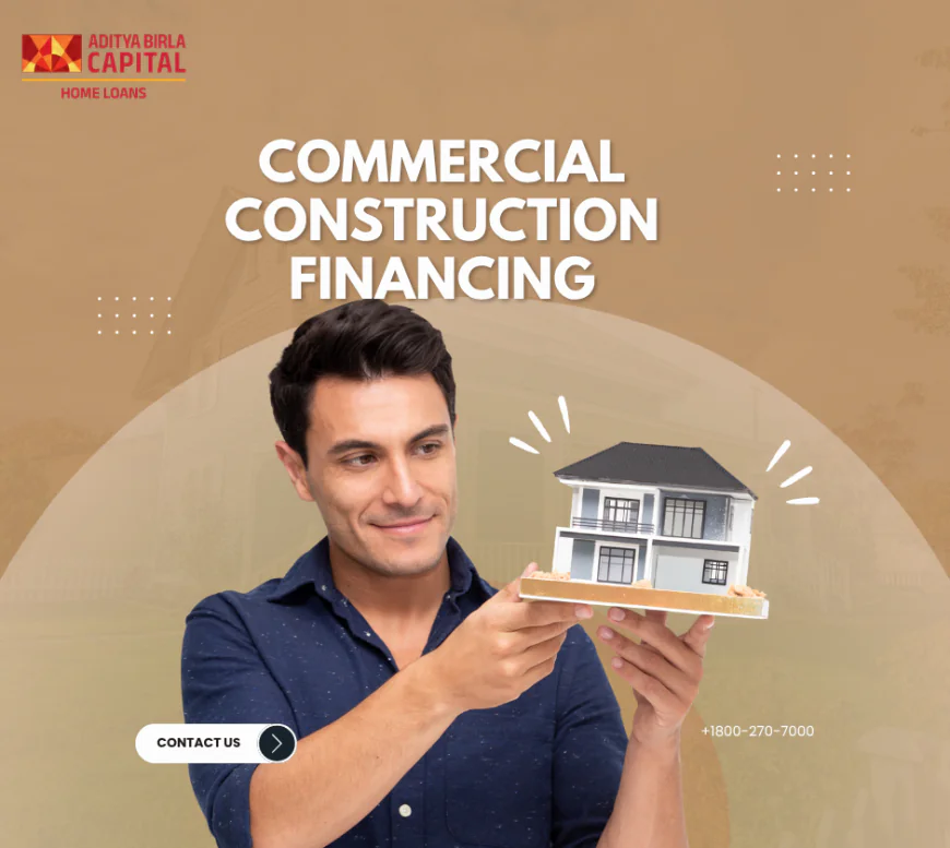 Commercial Construction Financing: A Complete Guide for Businesses