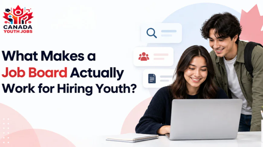 What Makes a Job Board Actually Work for Hiring Youth?