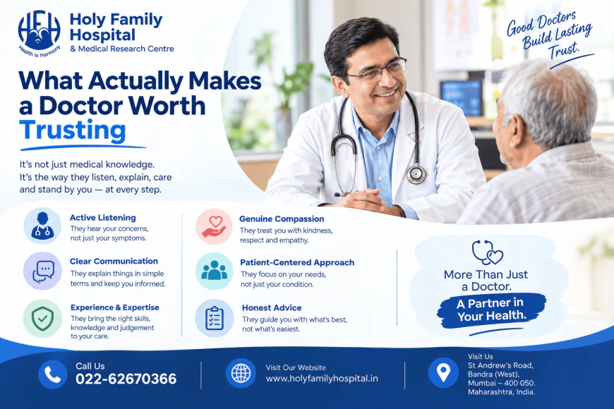 What Actually Makes a Doctor Worth Trusting