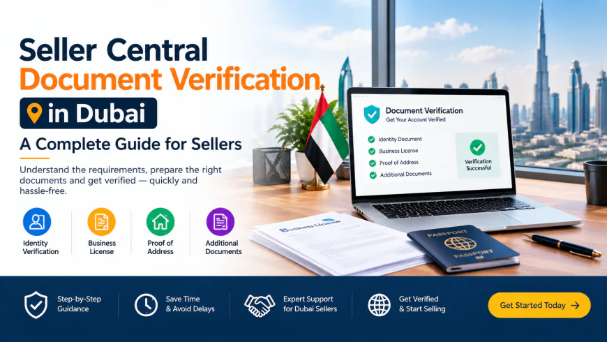 Seller Central Verification Requirements in Dubai