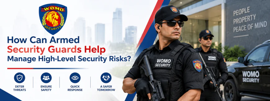 How Can Armed Security Guards Help Manage High-Level Security Risks?