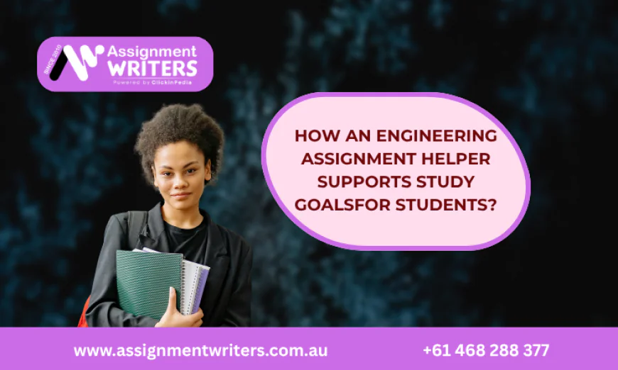 How an Engineering Assignment Helper Supports Study Goals