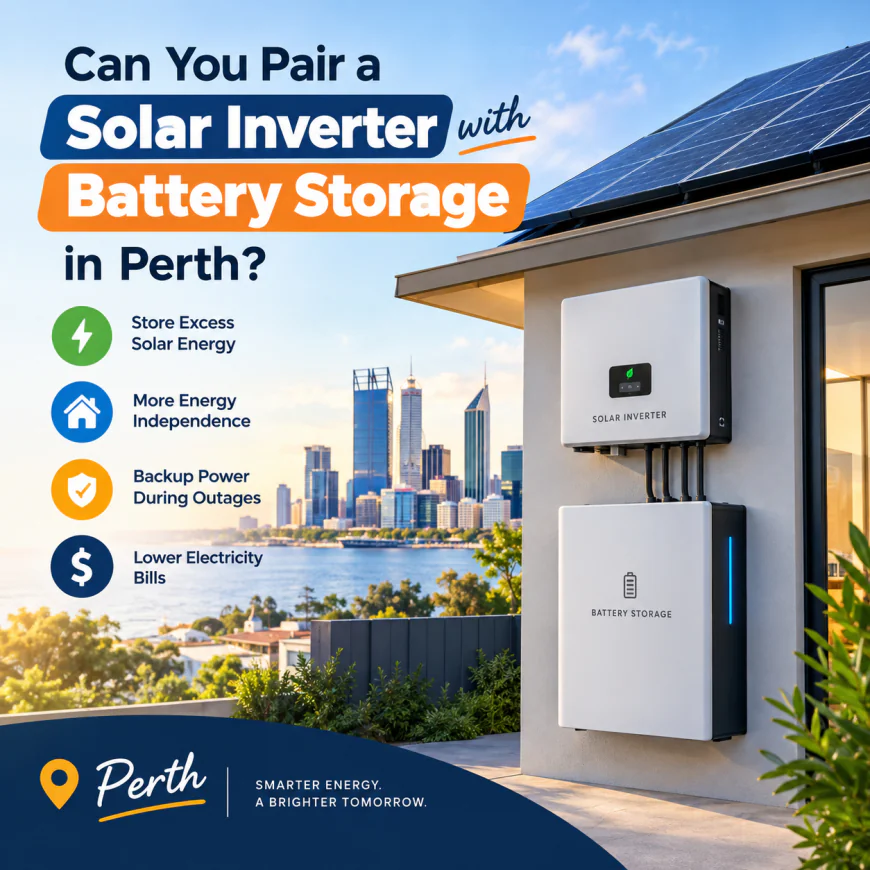 Can You Pair a Solar Inverter with Battery Storage in Perth?