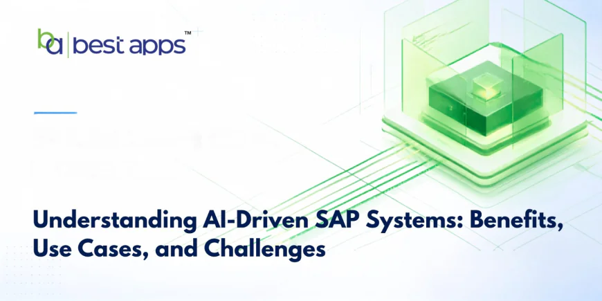Understanding AI-Driven SAP Systems: Benefits, Use Cases, and Challenges