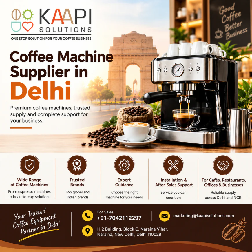 Choosing the Right Coffee Machine for Your Business in Delhi