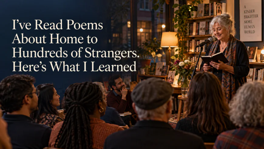 I've Read Poems About Home to Hundreds of Strangers. Here's What I Learned