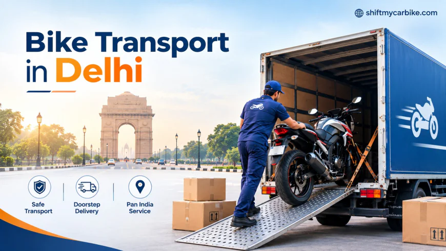 How to Make Your Two-Wheeler Move to Delhi Simpler