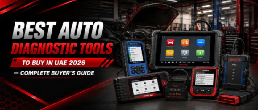 Best Auto Diagnostic Tools to Buy in UAE 2026 — Complete Buyer's Guide