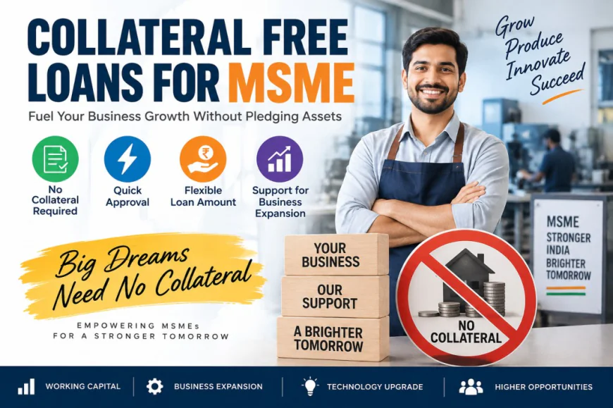 Quick Collateral Free Loans for MSME | Fast Business Support
