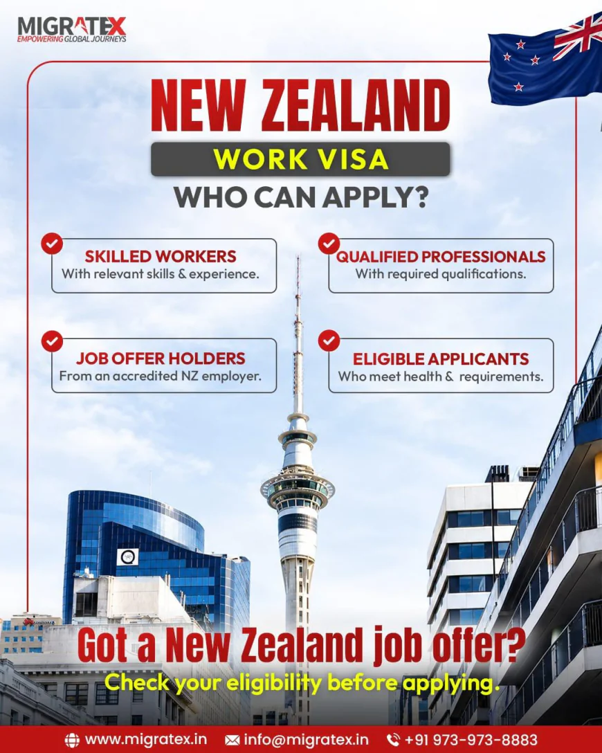 New Zealand Work Visa Eligibility: Who Can Apply and What Are the Requirements?