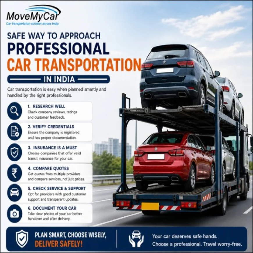 Green Flags Everyone Should Look for When Booking Car Transportation in India