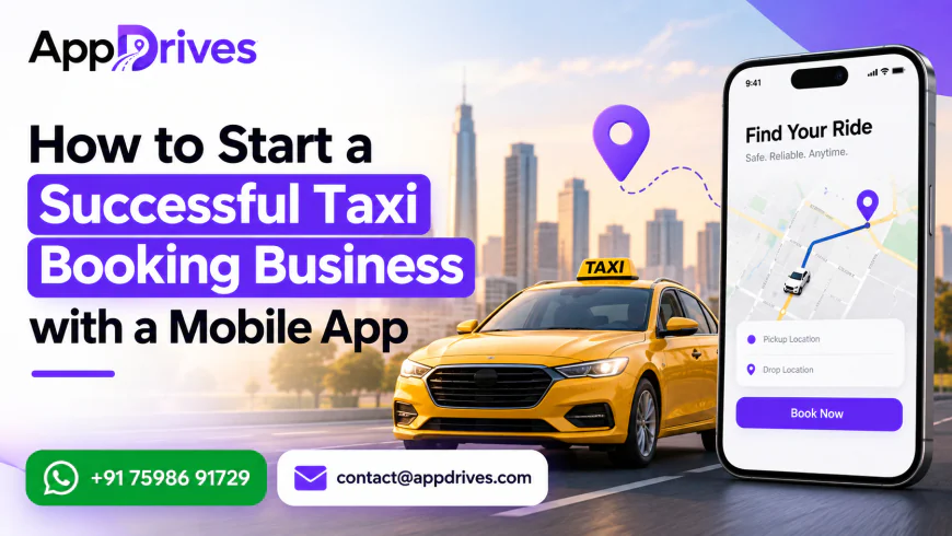 How to Start a Successful Taxi Booking Business with a Mobile App
