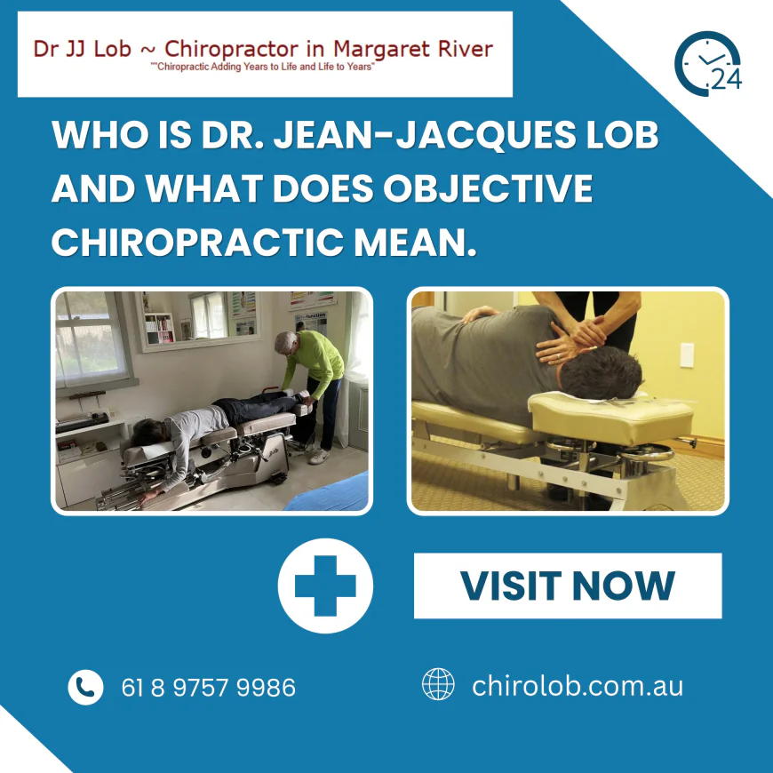 Who Is Dr. Jean-Jacques Lob and What Does Objective Chiropractic Mean