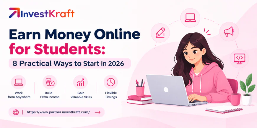 Earn Money Online for Students: 8 Easy Ways to Start in 2026