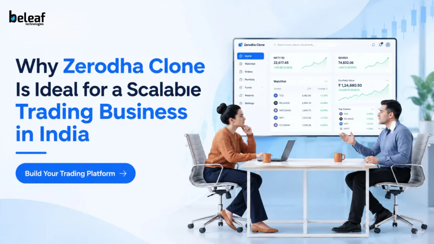 Why Zerodha Clone Is Ideal for a Scalable Trading Business in India