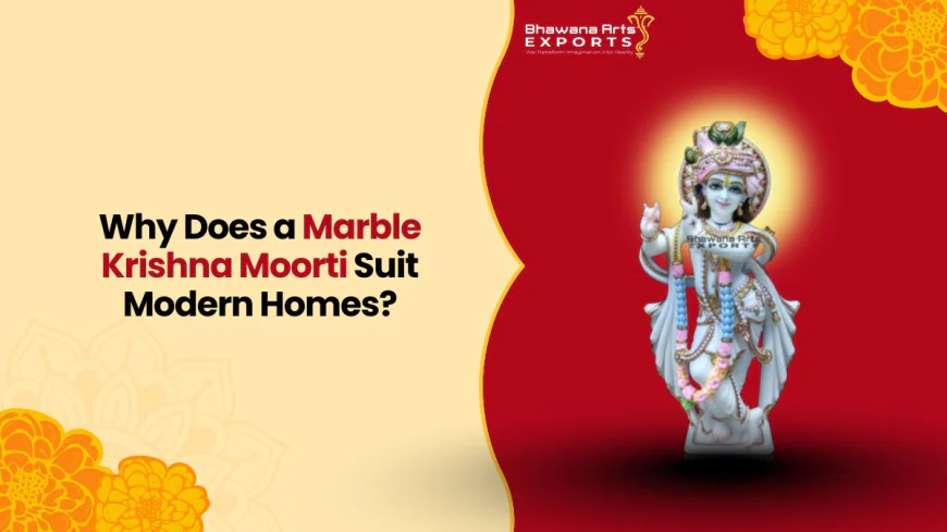 Why Does a Marble Krishna Moorti Suit Modern Homes?