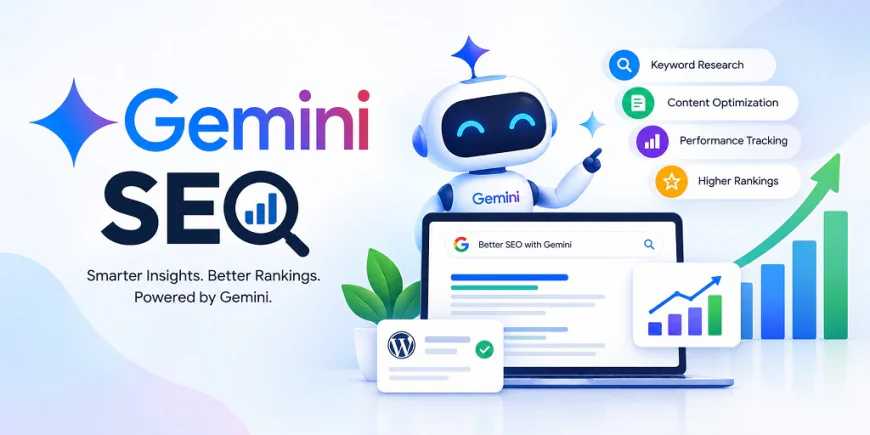 Gemini SEO: Ways to Use Google's AI for Smarter Search Optimization