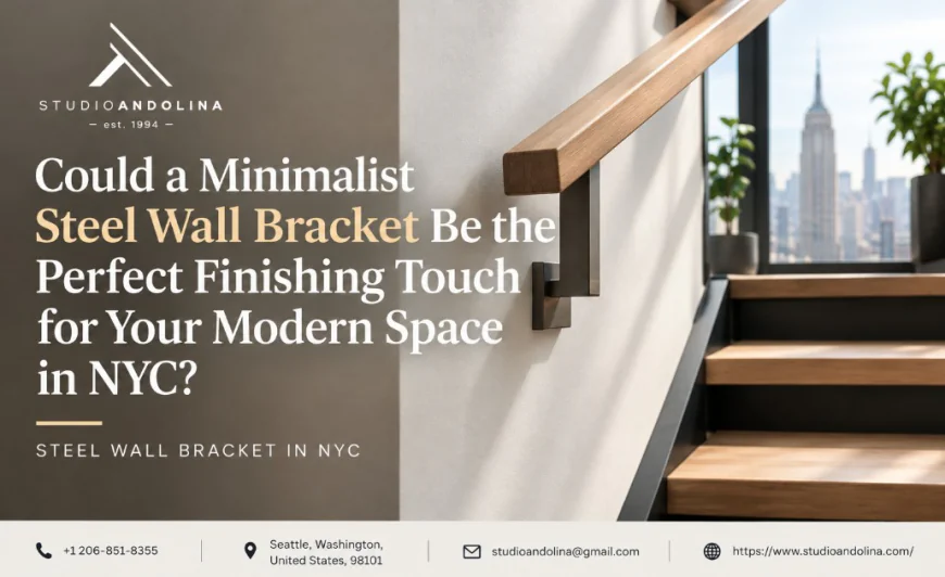 Could a Minimalist Steel Wall Bracket Be the Perfect Finishing Touch for Your Modern Space in NYC?