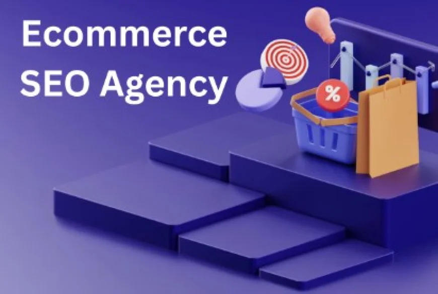 How an Ecommerce SEO Agency Helps Online Stores Grow Organically